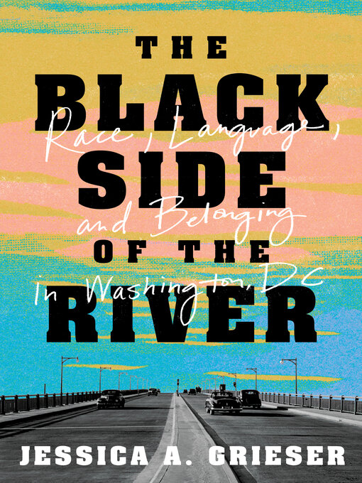 Title details for The Black Side of the River by Jessica A. Grieser - Available